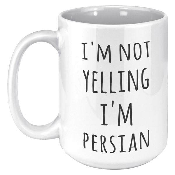 Persia_Coffee_Mug_Im_Not_Yelling_Im_Pe_15oz_White_LH_Mockup.png