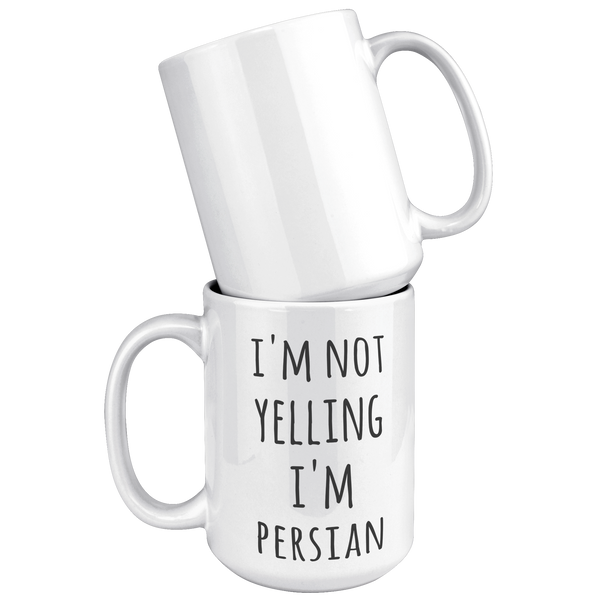 Persia_Coffee_Mug_Im_Not_Yelling_Im_Pe_15oz_White_Stacked_Mockup.png