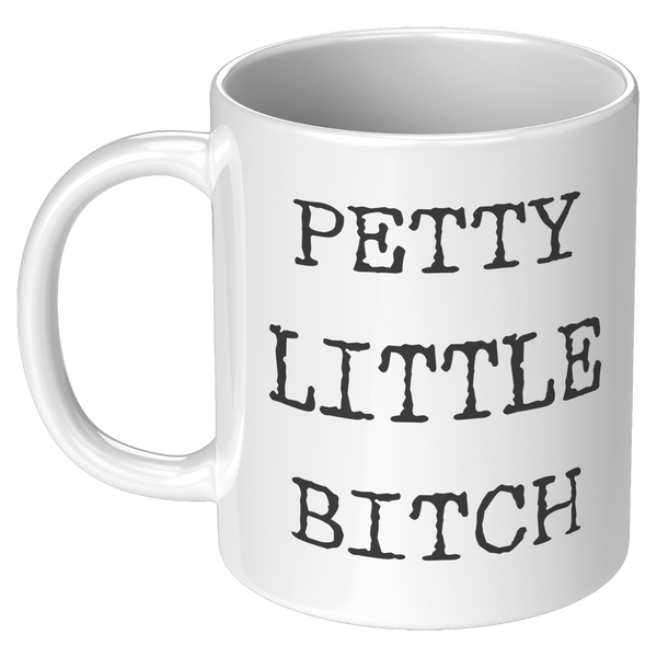 Petty_Little_Bitch_Mug_Rude_Insulting_Co_11oz_White_LH_Mockup.png