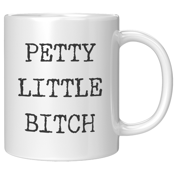 Petty_Little_Bitch_Mug_Rude_Insulting_Co_11oz_White_RH_Mockup.png