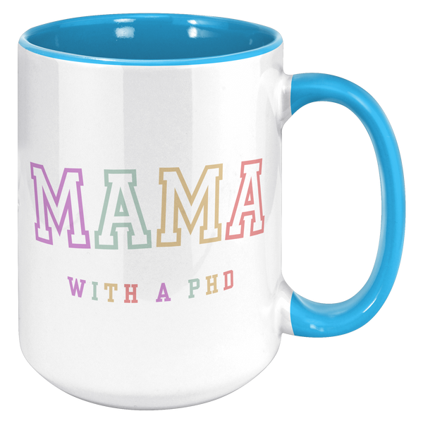 PhD_Graduation_Gift_PhD_Gift_PhD_Mug__15oz_Accent_RH_Blue_Mockup.png