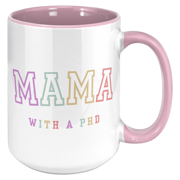 PhD_Graduation_Gift_PhD_Gift_PhD_Mug__15oz_Accent_RH_Pink_Mockup.png