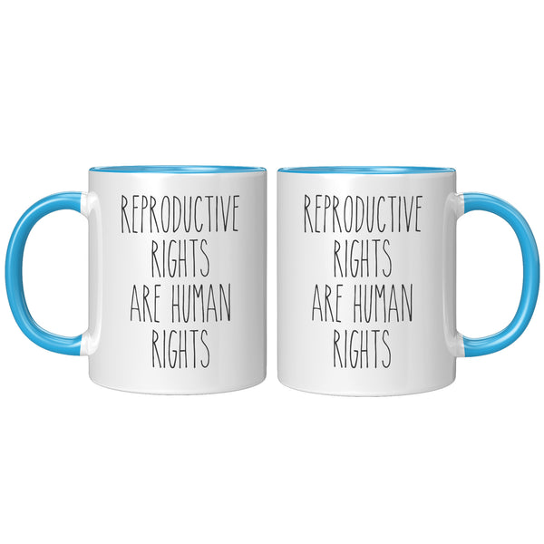 Reproductive Rights are Human Rights Mug Roe v Wade Social Justice Feminism Pro Choice Women's Rights Abortion Rights Coffee Cup