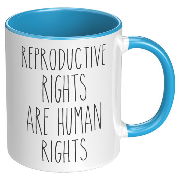 Reproductive Rights are Human Rights Mug Roe v Wade Social Justice Feminism Pro Choice Women's Rights Abortion Rights Coffee Cup