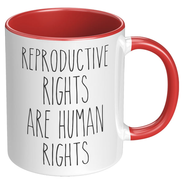 Reproductive Rights are Human Rights Mug Roe v Wade Social Justice Feminism Pro Choice Women's Rights Abortion Rights Coffee Cup