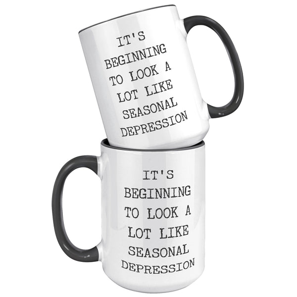 Sarcastic Holiday Mug Snarky Christmas Coffee Cup Funny Gift Exchange Idea It's Beginning to Look a Lot Like Seasonal Depression