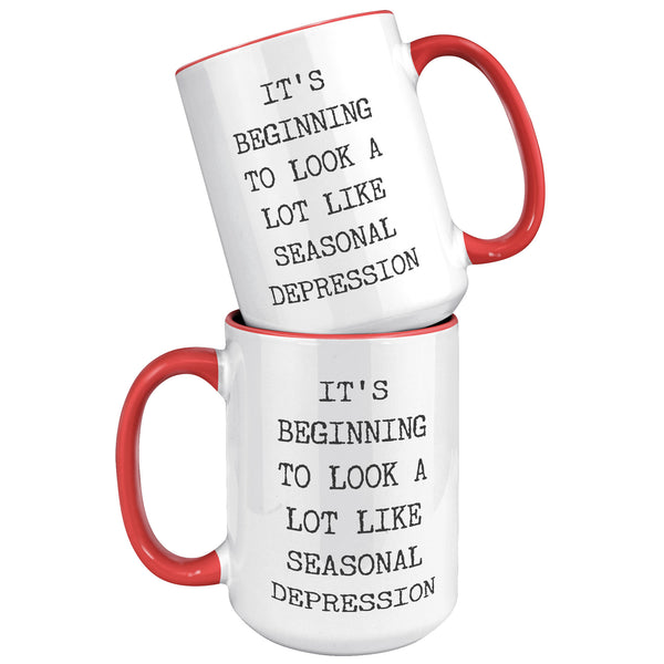 Sarcastic Holiday Mug Snarky Christmas Coffee Cup Funny Gift Exchange Idea It's Beginning to Look a Lot Like Seasonal Depression