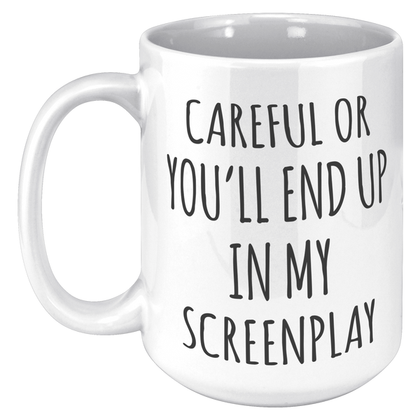 Screenwriter_Gift_Careful_or_Youll_End__15oz_White_LH_Mockup.png