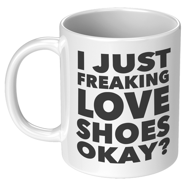 Shoe_Lover_Gifts_I_Just_Freaking_Love_Sh_11oz_White_LH_Mockup.png