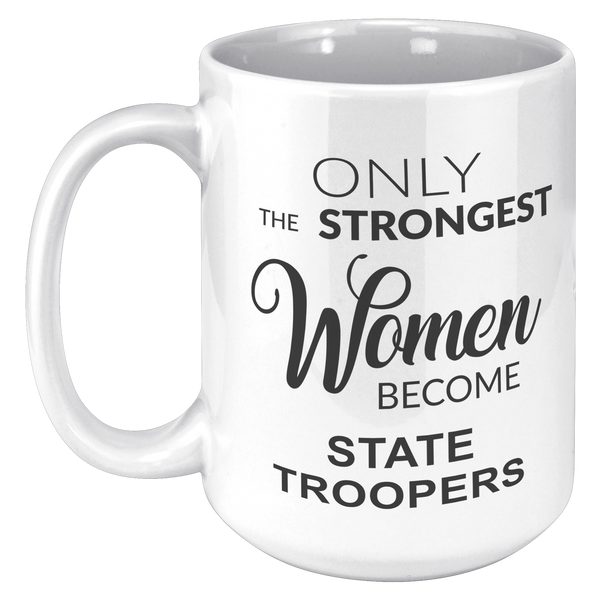 State_Trooper_Gift_for_Her_Only_the_Stro_15oz_White_LH_Mockup.png