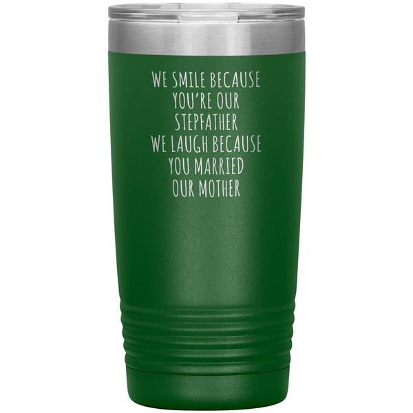 Stepdad Gift for Fathers Day Present I Smile Because You're My Stepfather Tumbler Funny Step Dad Travel Coffee Cup 20oz BPA Free