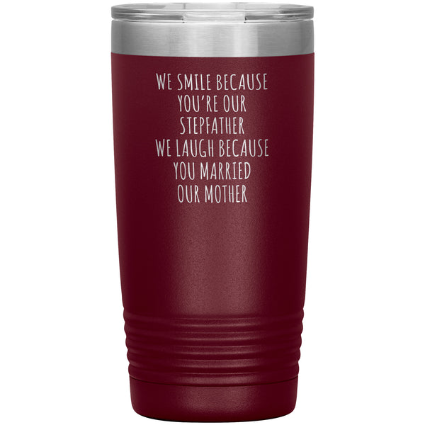 Stepdad Gift for Fathers Day Present I Smile Because You're My Stepfather Tumbler Funny Step Dad Travel Coffee Cup 20oz BPA Free