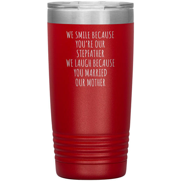 Stepdad Gift for Fathers Day Present I Smile Because You're My Stepfather Tumbler Funny Step Dad Travel Coffee Cup 20oz BPA Free