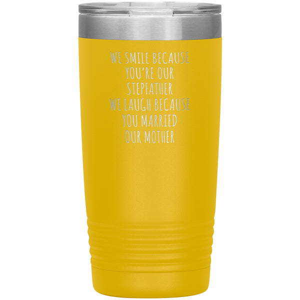 Stepdad Gift for Fathers Day Present I Smile Because You're My Stepfather Tumbler Funny Step Dad Travel Coffee Cup 20oz BPA Free
