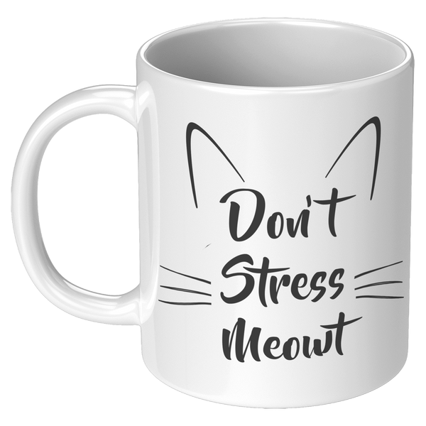 Stop_Stressing_Meowt_Cat_Mug_Dont_Stres_11oz_White_LH_Mockup.png