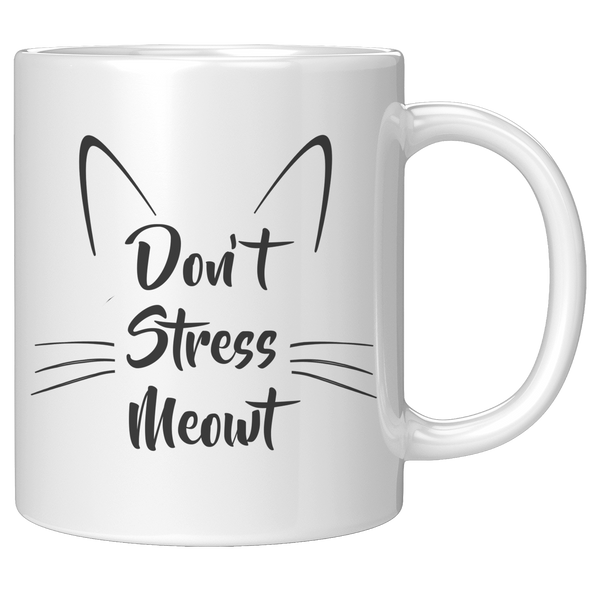 Stop_Stressing_Meowt_Cat_Mug_Dont_Stres_11oz_White_RH_Mockup.png