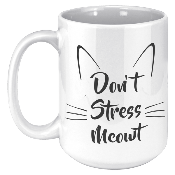Stop_Stressing_Meowt_Cat_Mug_Dont_Stres_15oz_White_LH_Mockup.png