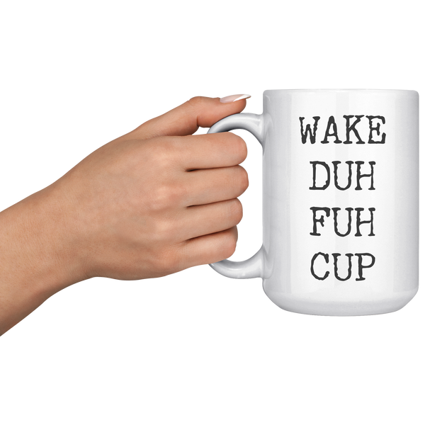 Wake_Duh_Fuh_Cup_Ceramic_Coffee_Mug_15oz_White_LH_Model_Mockup.png
