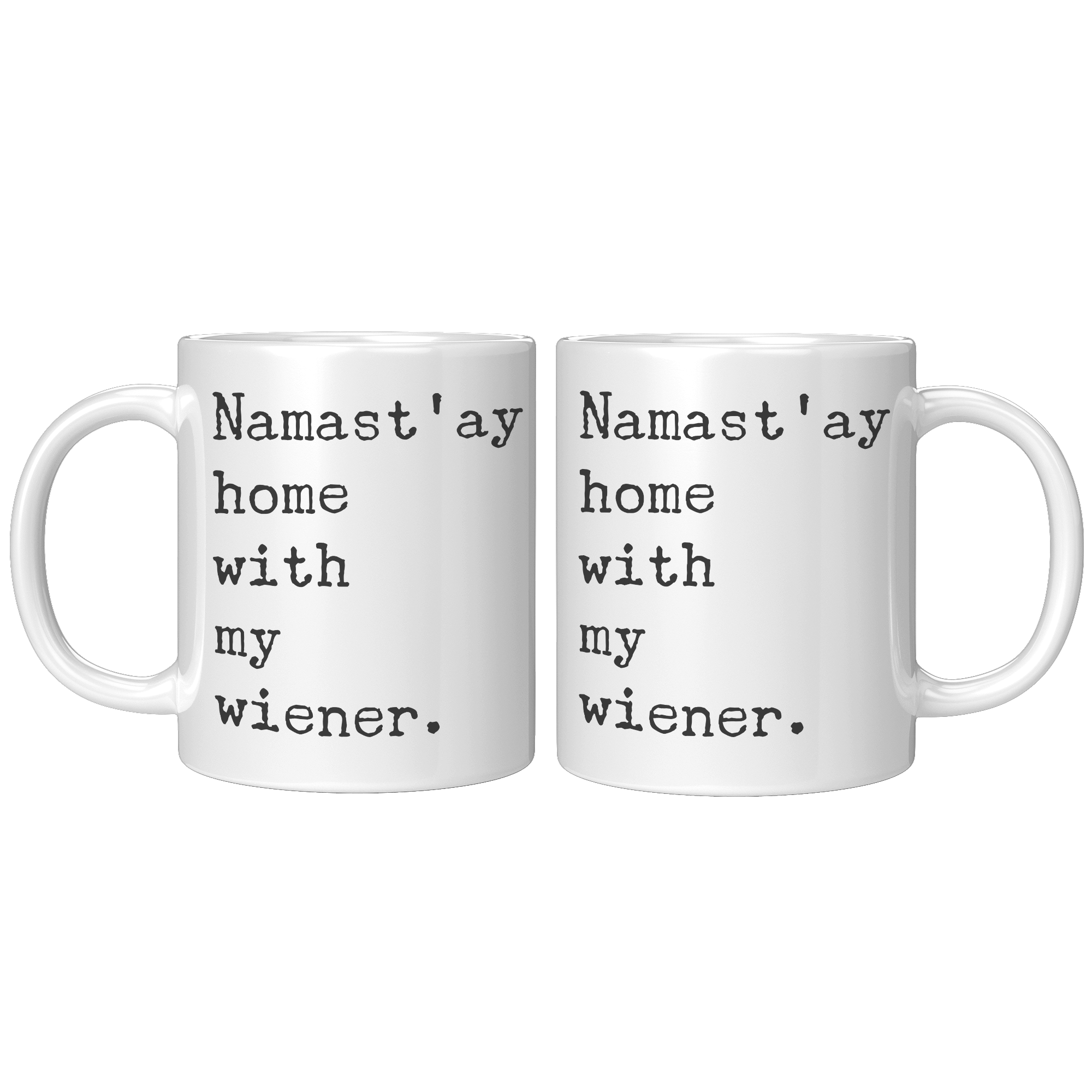 Wiener_Dog_Mug_Gifts_Namastay_Home_With_11oz_White_FrontBack_Mockup.png