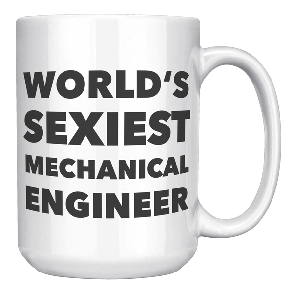 Worlds_Sexiest_Mechanical_Engineer_Mug__15oz_White_RH_Mockup.png
