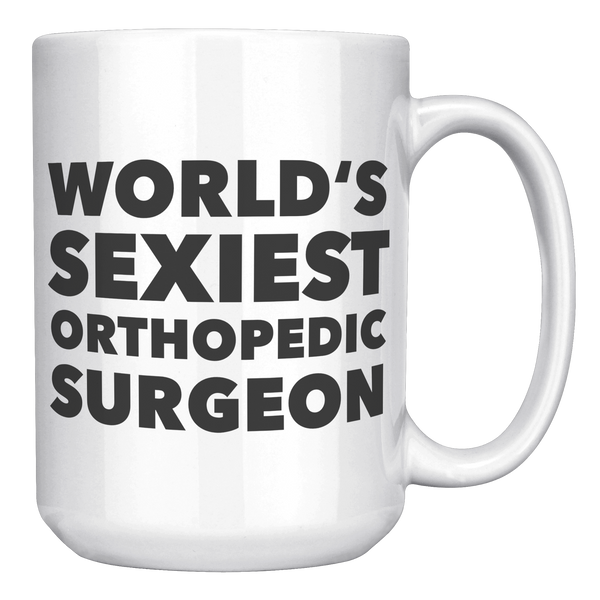 Worlds_Sexiest_Orthopedic_Surgeon_Mug_G_15oz_White_RH_Mockup.png