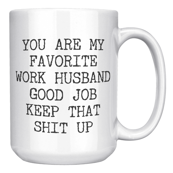 You_are_My_Favorite_Work_Husband_Mug_Bes_15oz_White_RH_Mockup.png
