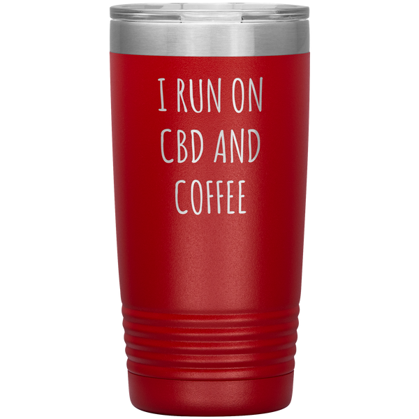 CBD Oil Gift I Run on CBD & Coffee Tumbler Mug Insulated Hot Cold Travel Coffee Cup 20oz BPA Free