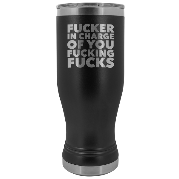 Funny Boss Gifts Inappropriate Fucker in Charge Profanity Tumbler Metal Mug Vacuum Insulated Hot Cold Travel Cup 30oz BPA Free