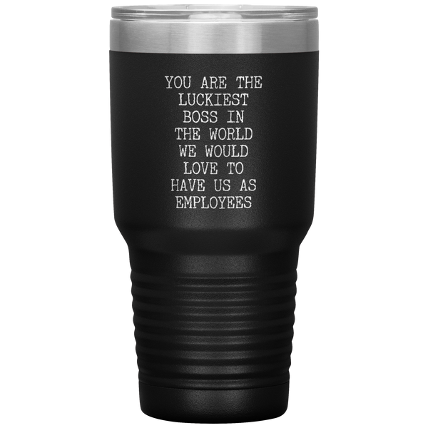 Gift for Boss Gifts From Employees You are the Luckiest Boss in the World Tumbler Insulated Hot Cold Travel Coffee Cup BPA Free