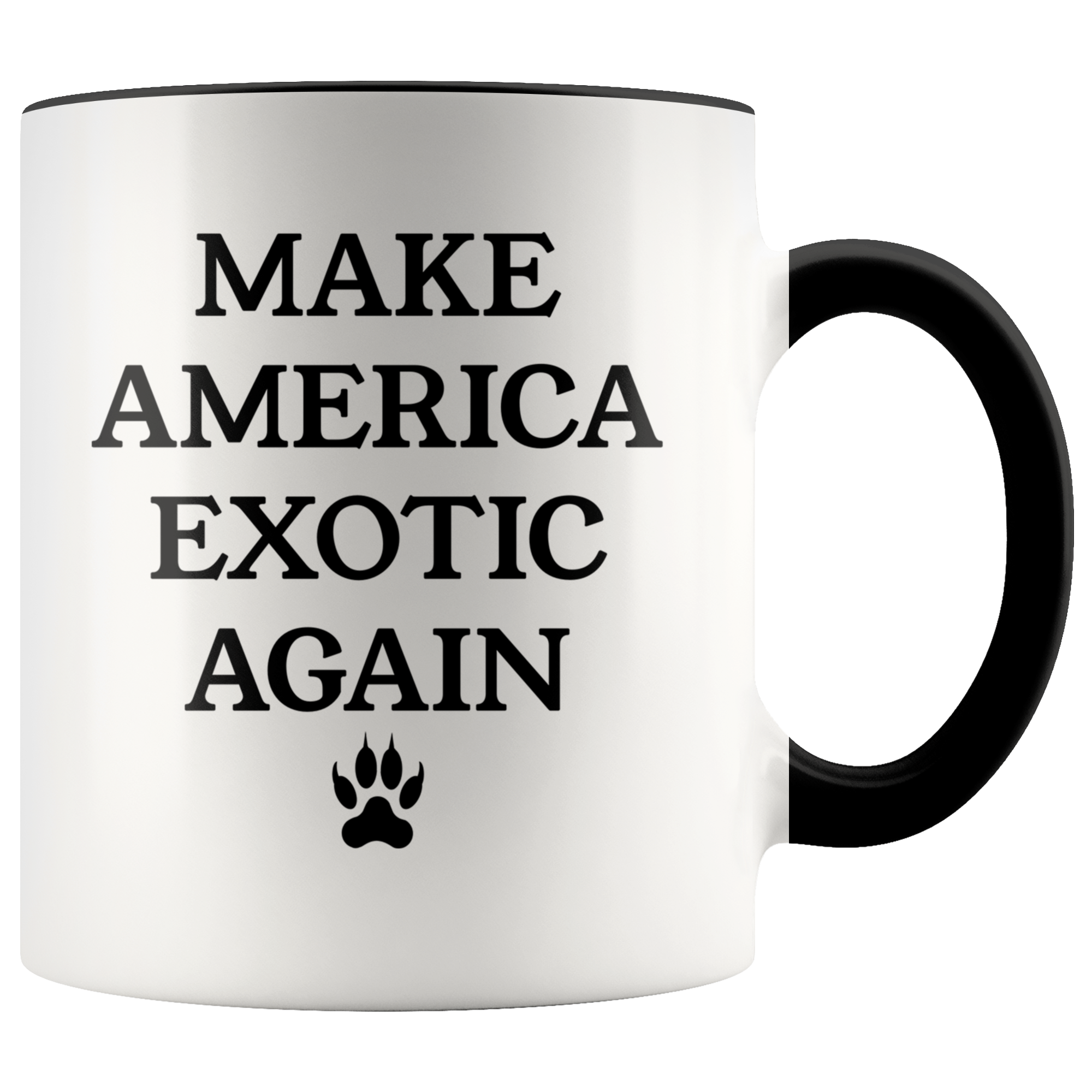Make America Exotic Again Mug Funny 2020 Coffee Cup Tiger Mug Gift for Her Gift for Him