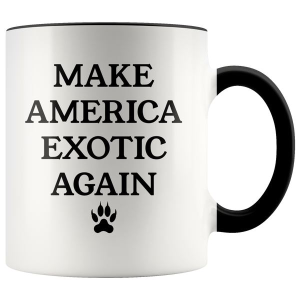Make America Exotic Again Mug Funny 2020 Coffee Cup Tiger Mug Gift for Her Gift for Him