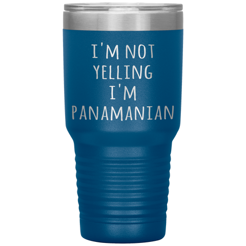 Panama Tumbler I'm Not Yelling I'm Panamanian Funny Gift Travel Coffee Cup 30oz BPA Free