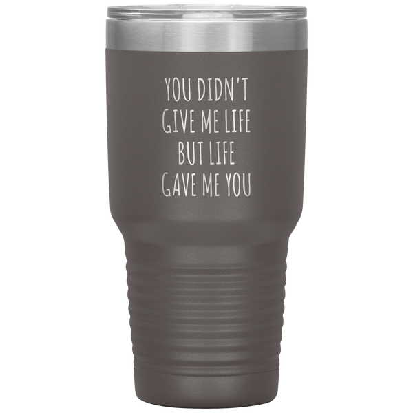 Adoptive Mom Gift Adopted Mother's Day Foster Parents Adoptive Parent Life Gave Me You Tumbler Insulated Hot Cold Travel Coffee Cup BPA Free