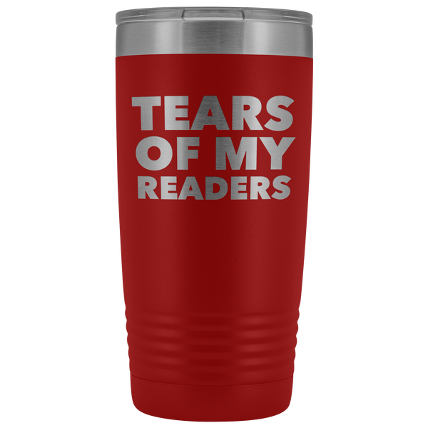Aspiring Book Author Gift for Writer Funny Tears of My Readers Mug Metal Insulated Hot Cold Travel Coffee Cup 20oz BPA Free