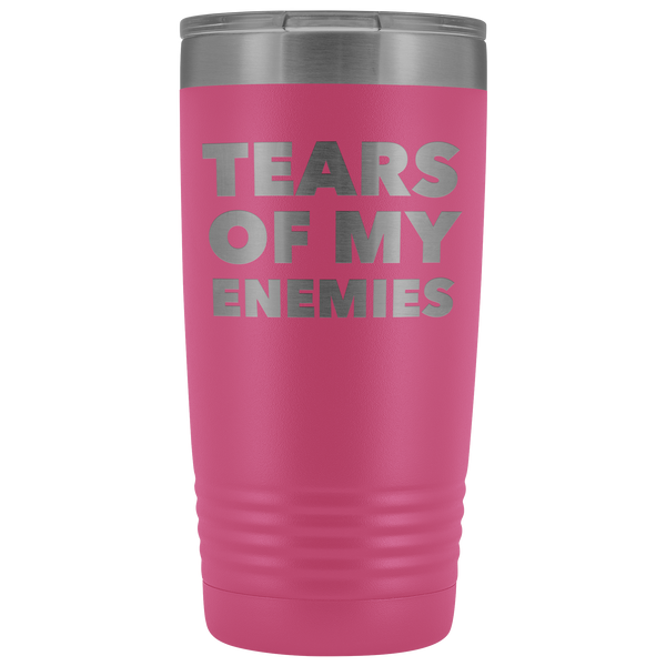 Tears of My Enemies Tumbler Funny Sarcastic Mug Metal Insulated Hot Cold Travel Coffee Cup 20oz BPA Free