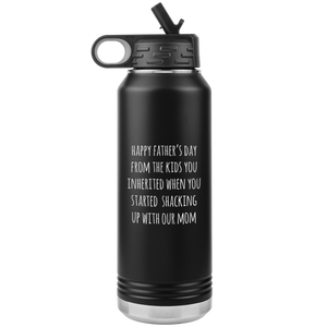 Funny Stepdad Gift From Kids Happy Father's Day From the KIDS You Inherited Water Bottle Insulated Tumbler 32oz BPA Free
