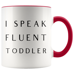 Daycare Provider Gift I Speak Fluent Toddler Mug Daycare Teacher Coffee Cup Mom Mother's Day Present Funny Mugs with Colored Handle