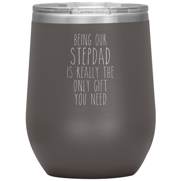Father's Day Being Our Stepdad is the Only Gift You Need Stemless Insulated Travel Wine Tumbler BPA Free 12oz