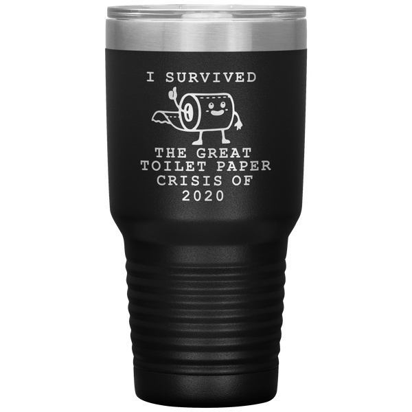 I Survived Toilet Paper Roll 2020 Mug The Great Toilet Paper Crisis Coffee Cup TP Shortage Humor Funny Insulated Tumbler