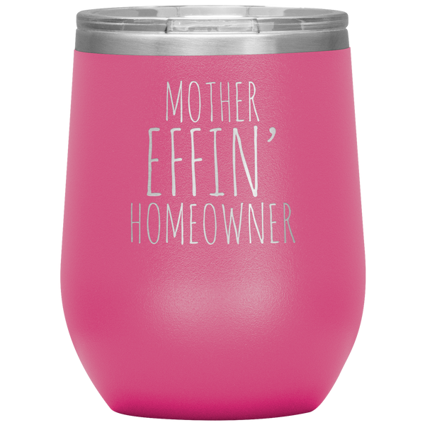 Housewarming Gift Funny for New Homeowner Gifts First Home Present Brand New Home Stemless Insulated Wine Tumbler BPA Free 12oz