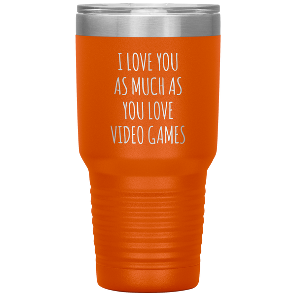 Gamer Gift for Boyfriend I Love You As Much As You Love Video Games Funny Tumbler Travel Coffee Cup 30oz BPA Free