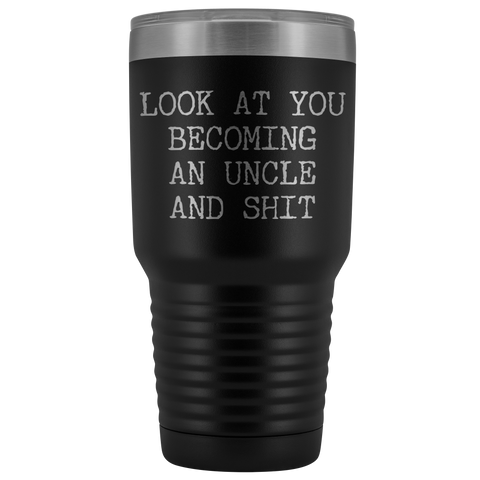 New Uncle Gift Look at You Becoming An Uncle Tumbler Metal Mug Insulated Hot Cold Travel Coffee Cup 30oz BPA Free
