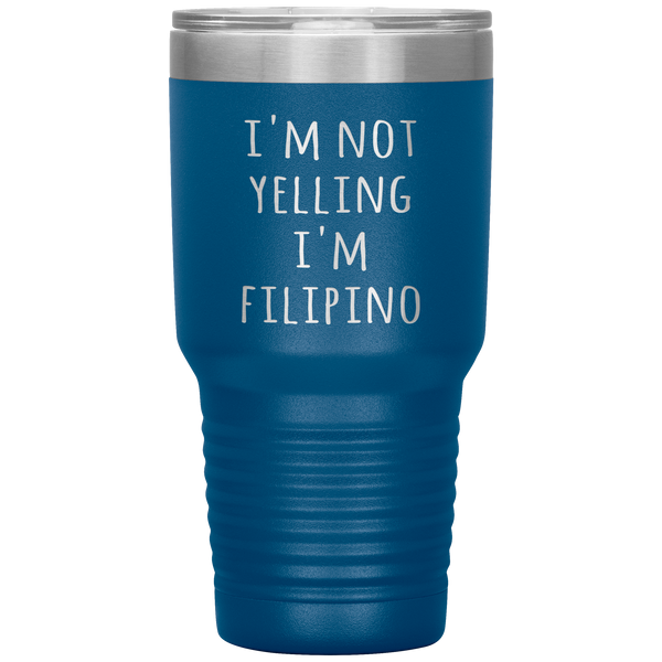 Philippines Tumbler I'm Not Yelling I'm Filipino Funny Gift Travel Coffee Cup 30oz BPA Free