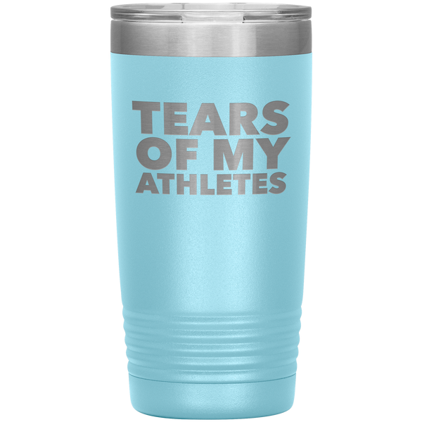 Funny Coach Gift Tears of My Athletes Tumbler Insulated Hot Cold Travel Coffee Cup 20oz BPA Free