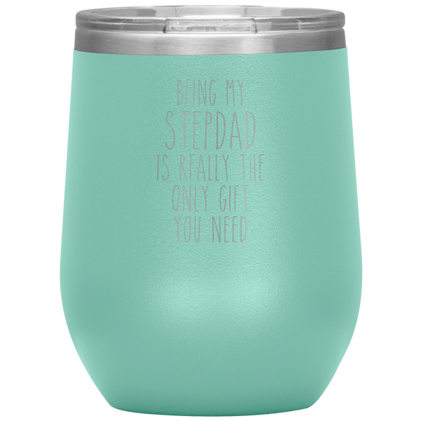 Father's Day Being My Stepdad is the Only Gift You Need Stemless Insulated Travel Wine Tumbler BPA Free 12oz