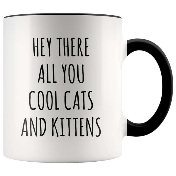 Hey There All You Cool Cats and Kittens Mug Funny Tiger Coffee Cup