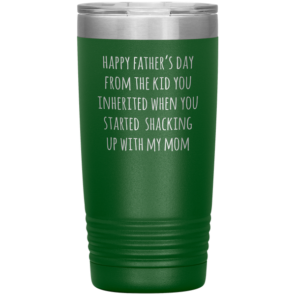 Stepdad Mug Stepfather Gifts Happy Father's Day From the Kid You Inherited When You Started Shacking Up with My Mom Tumbler Cup 20 oz BPA Free
