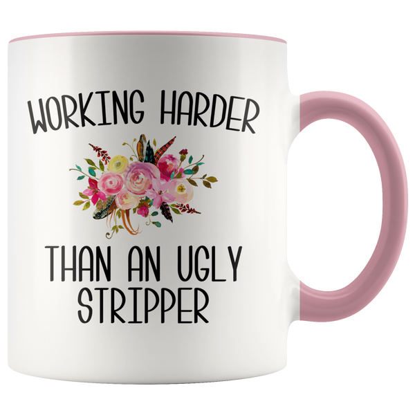 Working Harder Than an Ugly Stripper Mug Funny Work Coffee Cup Inappropriate Coworker Gift for the Office