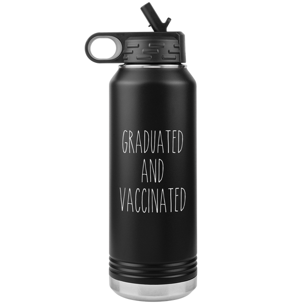Class of 2021 Graduation Gift Graduated and Vaccinated Insulated Water Bottle Tumbler 32oz BPA Free