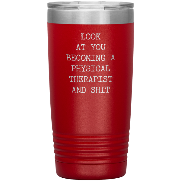 PT Gifts Look at You Becoming a Physical Therapist Tumbler Funny Graduation Mug Insulated Hot Cold Travel Coffee Cup 20oz BPA Free